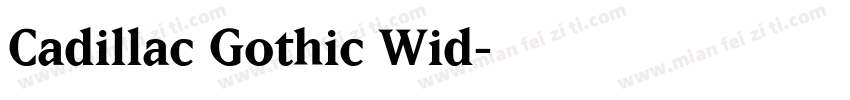 Cadillac Gothic Wid字体转换